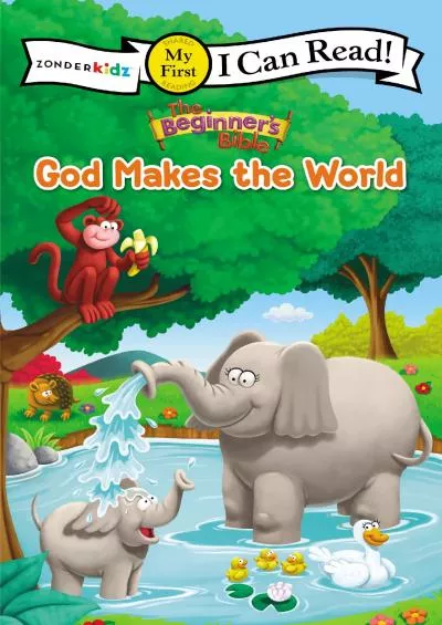 [READ] The Beginners Bible God Makes the World: My First (I Can Read / The Beginners Bible)
