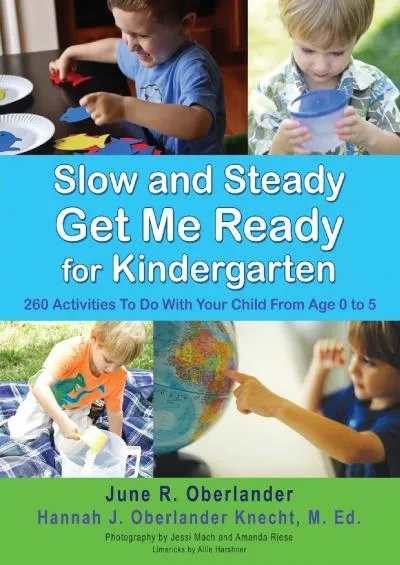 [EBOOK] Slow and Steady Get Me Ready For Kindergarten: 260 Activities To Do With Your