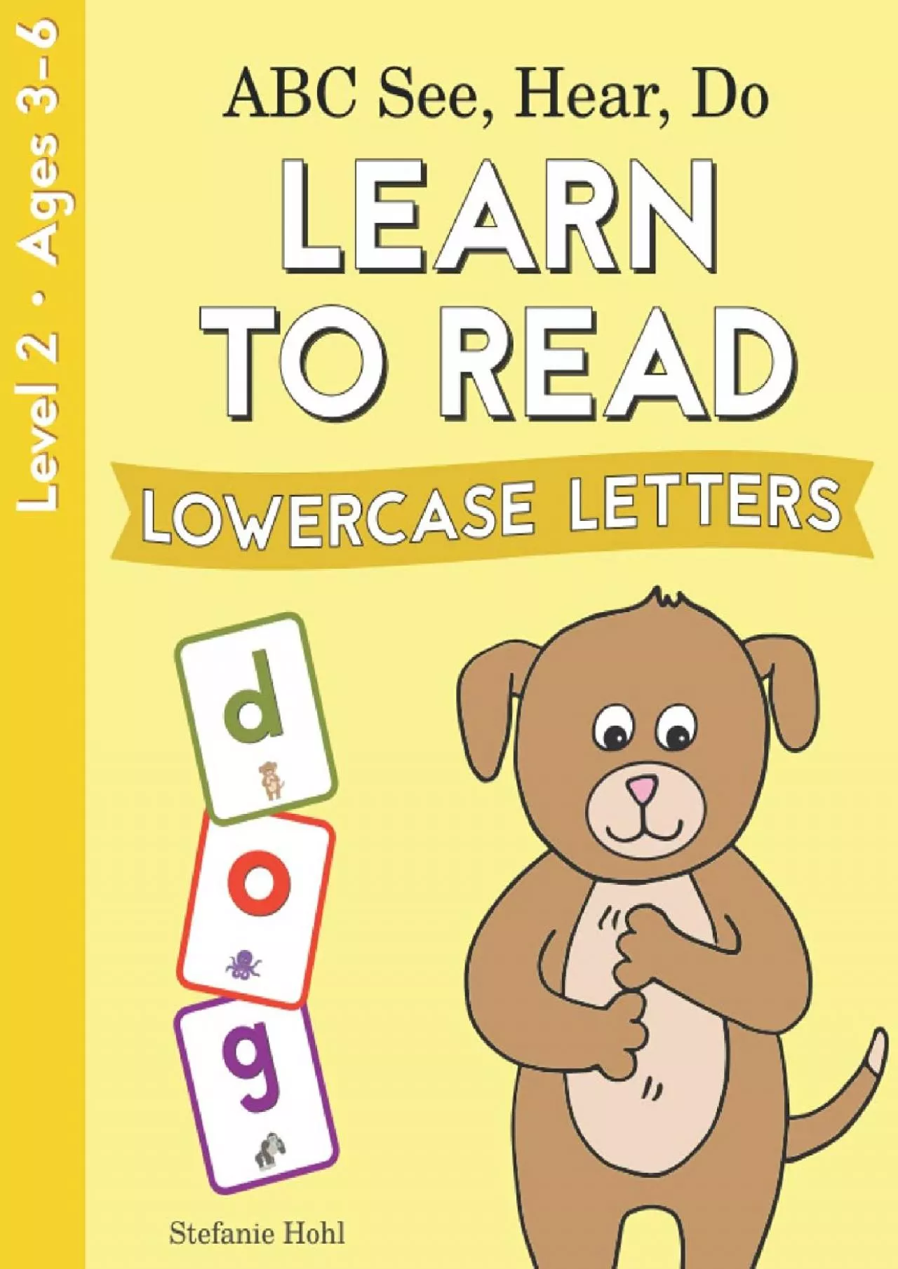 [EBOOK] ABC See Hear Do Level 2: Learn to Read Lowercase Letters