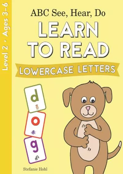 [EBOOK] ABC See Hear Do Level 2: Learn to Read Lowercase Letters