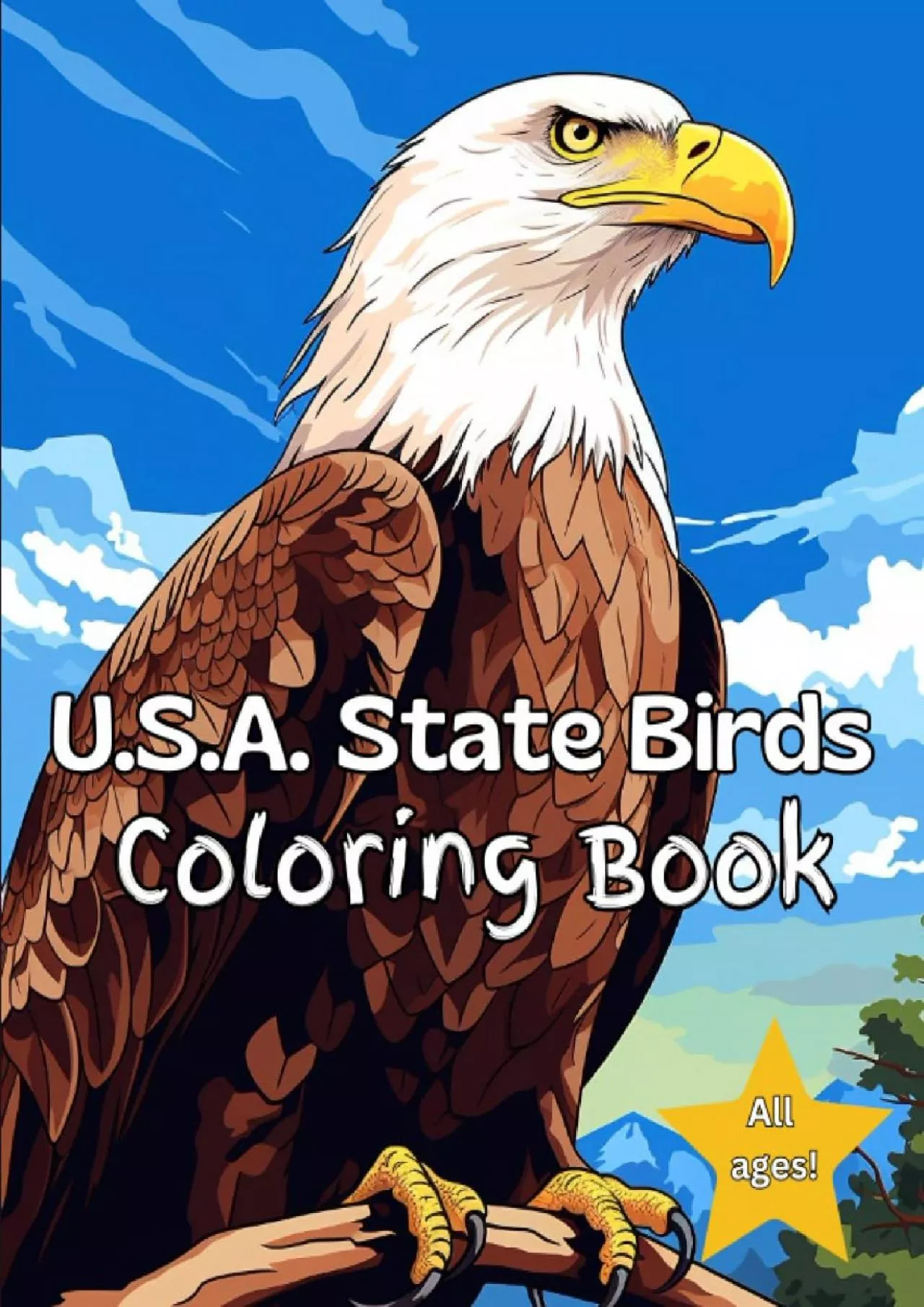 [DOWNLOAD] USA State Birds Coloring Book: Amazing Coloring Book of all 50 State Birds