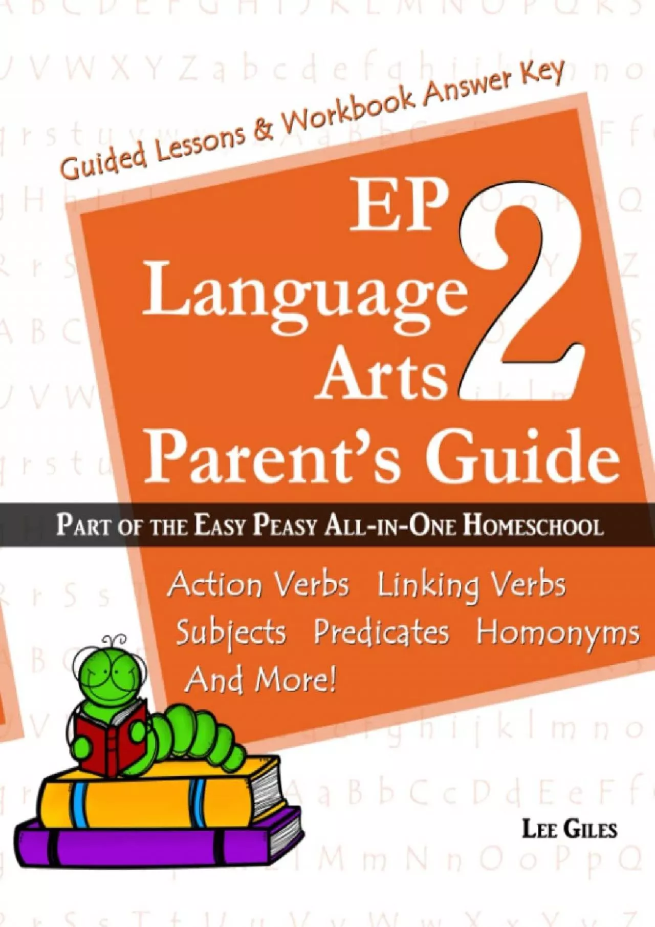 PDF-[READ] EP Language Arts 2 Parents Guide: Part of the Easy Peasy All-in-One Homeschool