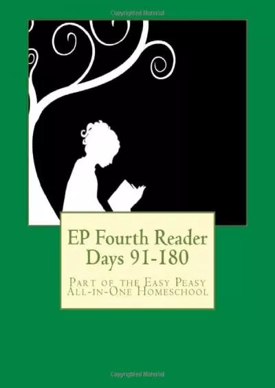[EBOOK] EP Fourth Reader Days 91-180: Part of the Easy Peasy All-in-One Homeschool (EP
