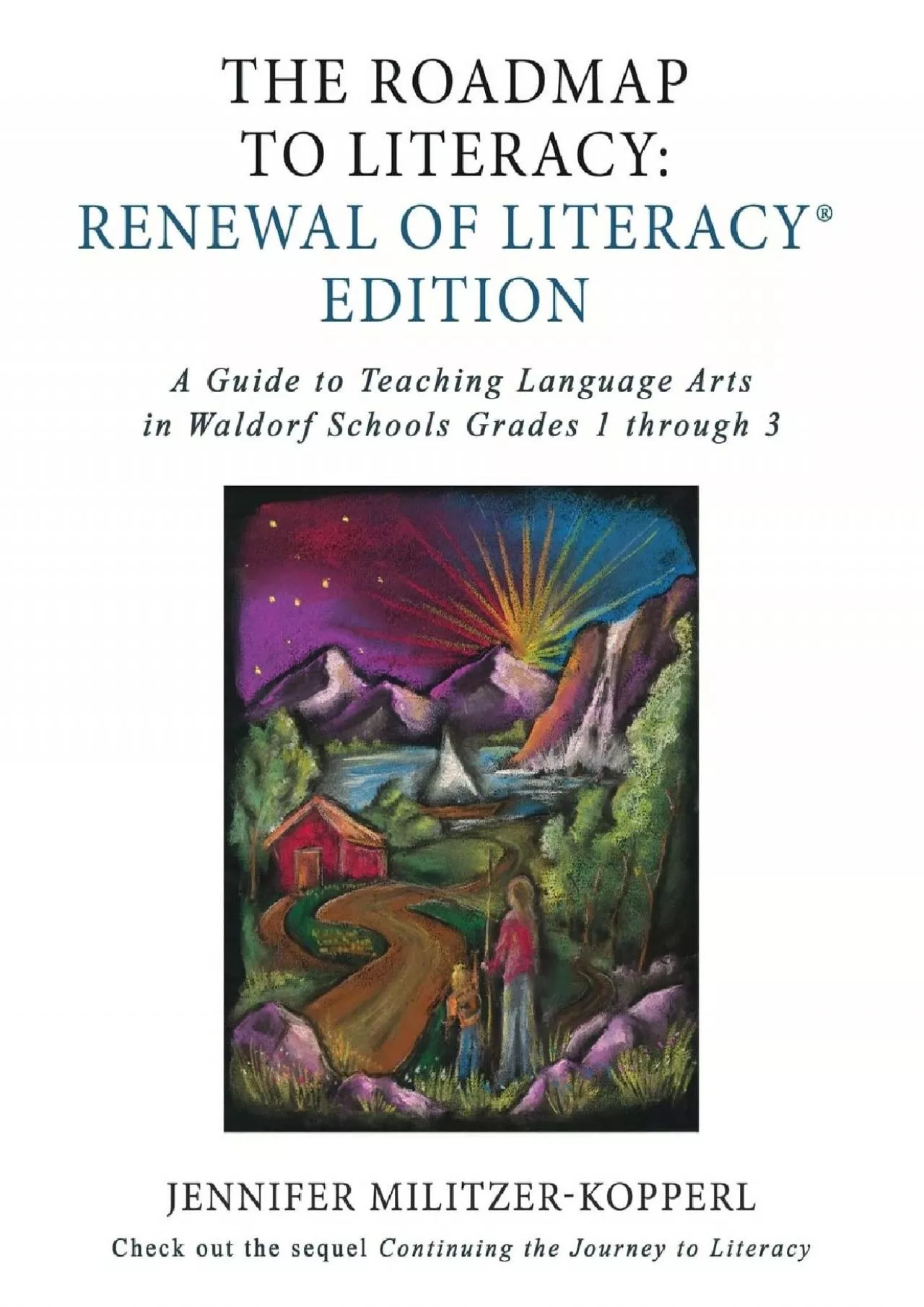 [DOWNLOAD] The Roadmap to Literacy Renewal of Literacy Edition: A Guide to Teaching Language