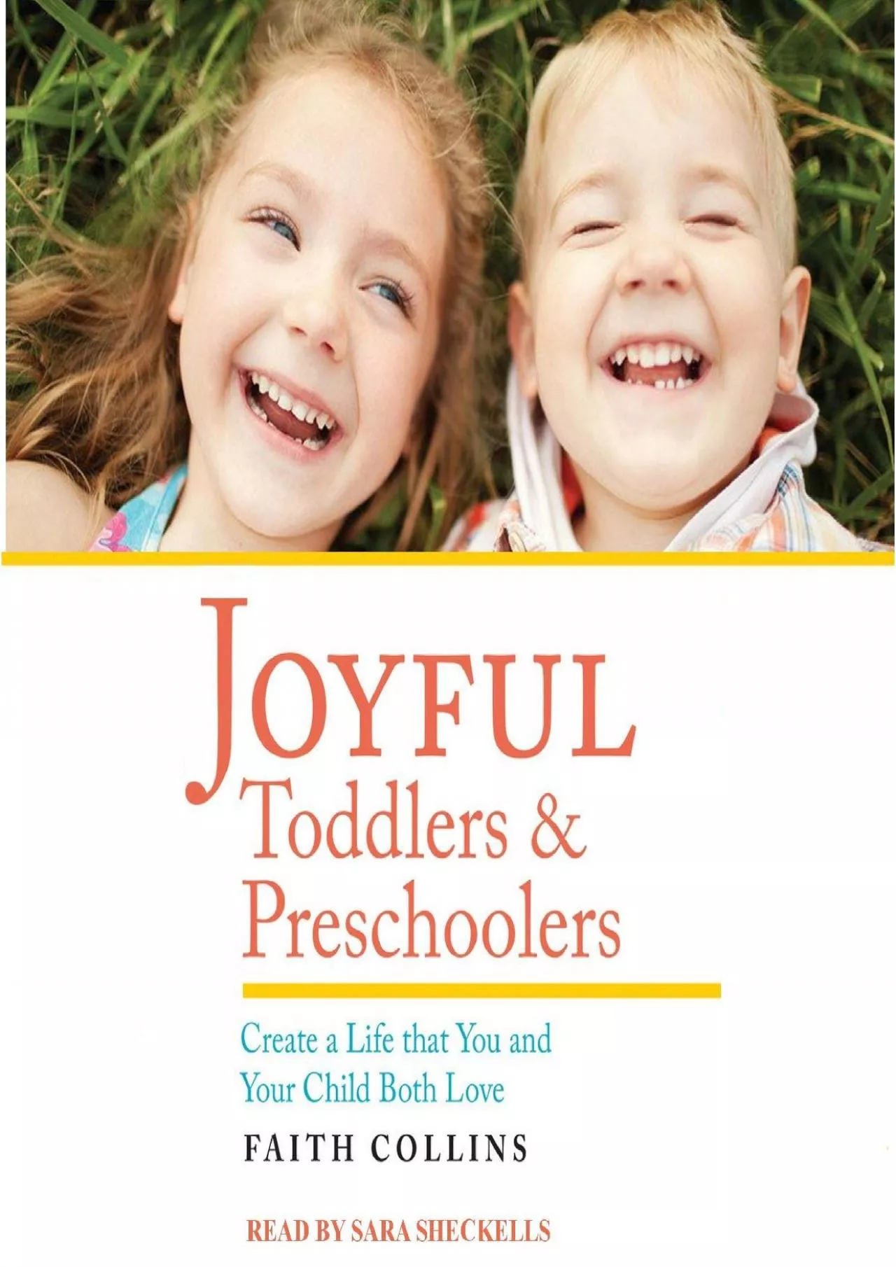 [DOWNLOAD] Joyful Toddlers and Preschoolers: Create a Life that You and Your Child Both