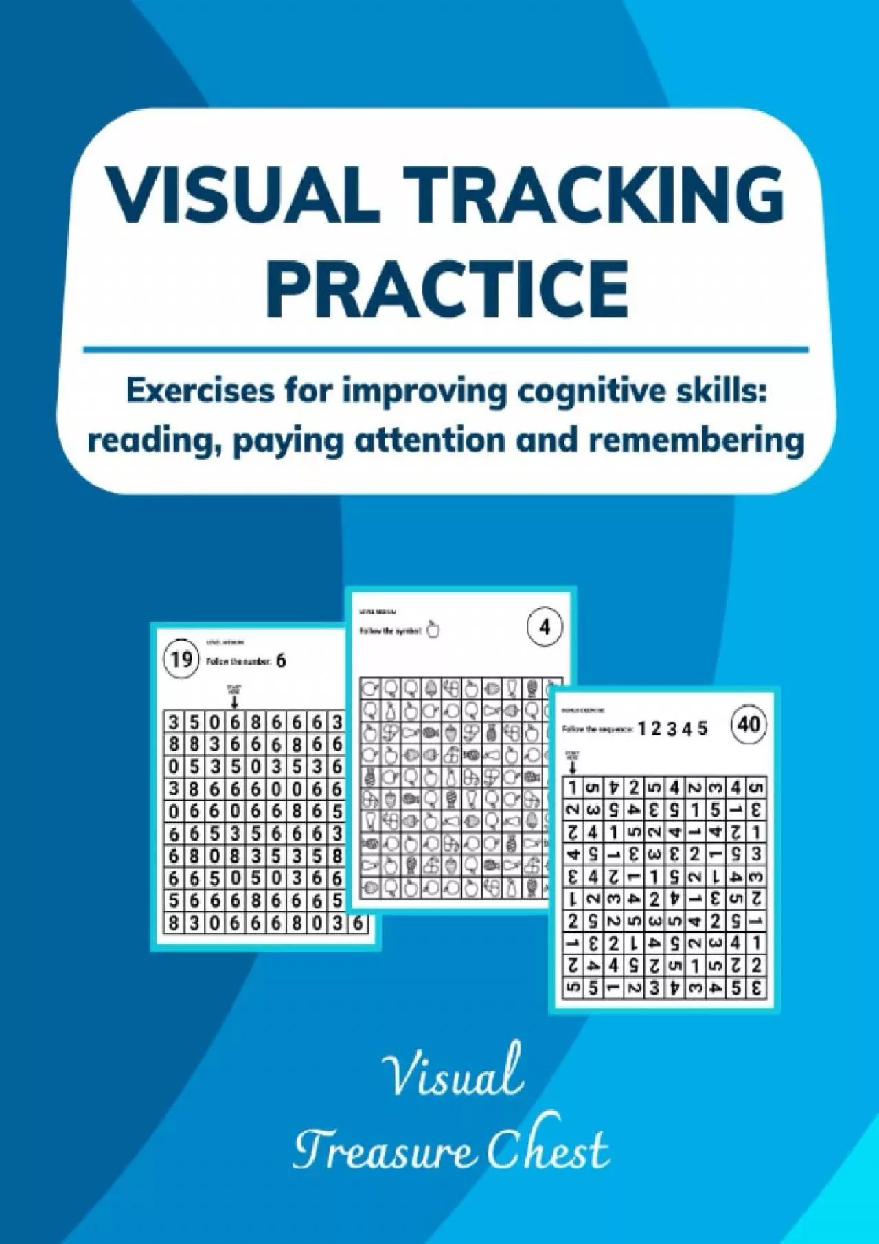 [EBOOK] Visual Tracking Practice: Exercises for improving cognitive skills: reading paying