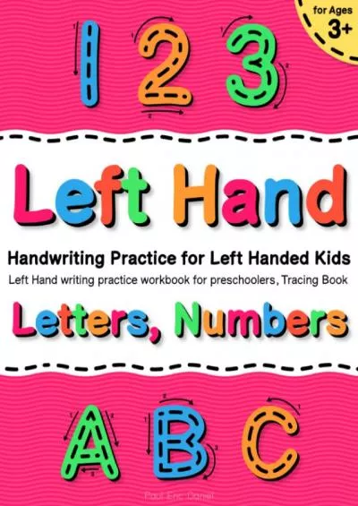 [EBOOK] Handwriting Practice for Left Handed Kids Ages 3+ | Letters Numbers Tracing Book: