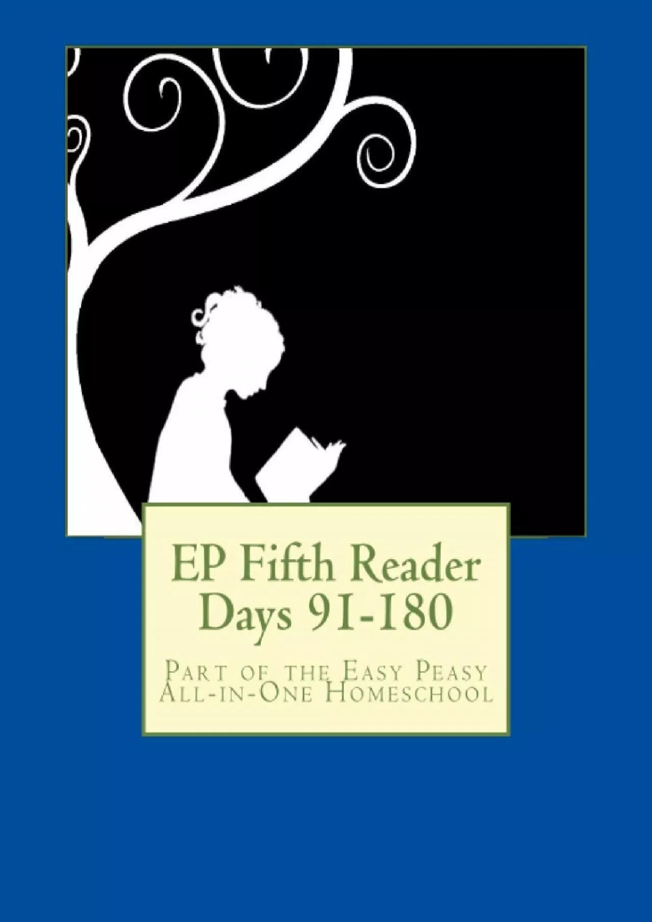 PDF-[READ] EP Fifth Reader Days 91-180: Part of the Easy Peasy All-in-One Homeschool