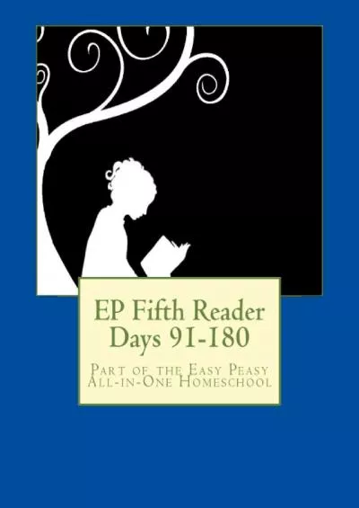 [READ] EP Fifth Reader Days 91-180: Part of the Easy Peasy All-in-One Homeschool