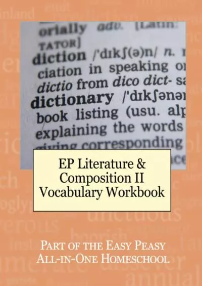 [READ] EP Literature and Composition II Vocabulary Workbook: Part of the Easy Peasy All-in-One Homeschool