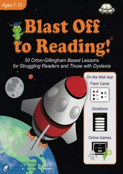 [EBOOK] Blast Off to Reading: 50 Orton-Gillingham Based Lessons for Struggling Readers and Those with Dyslexia