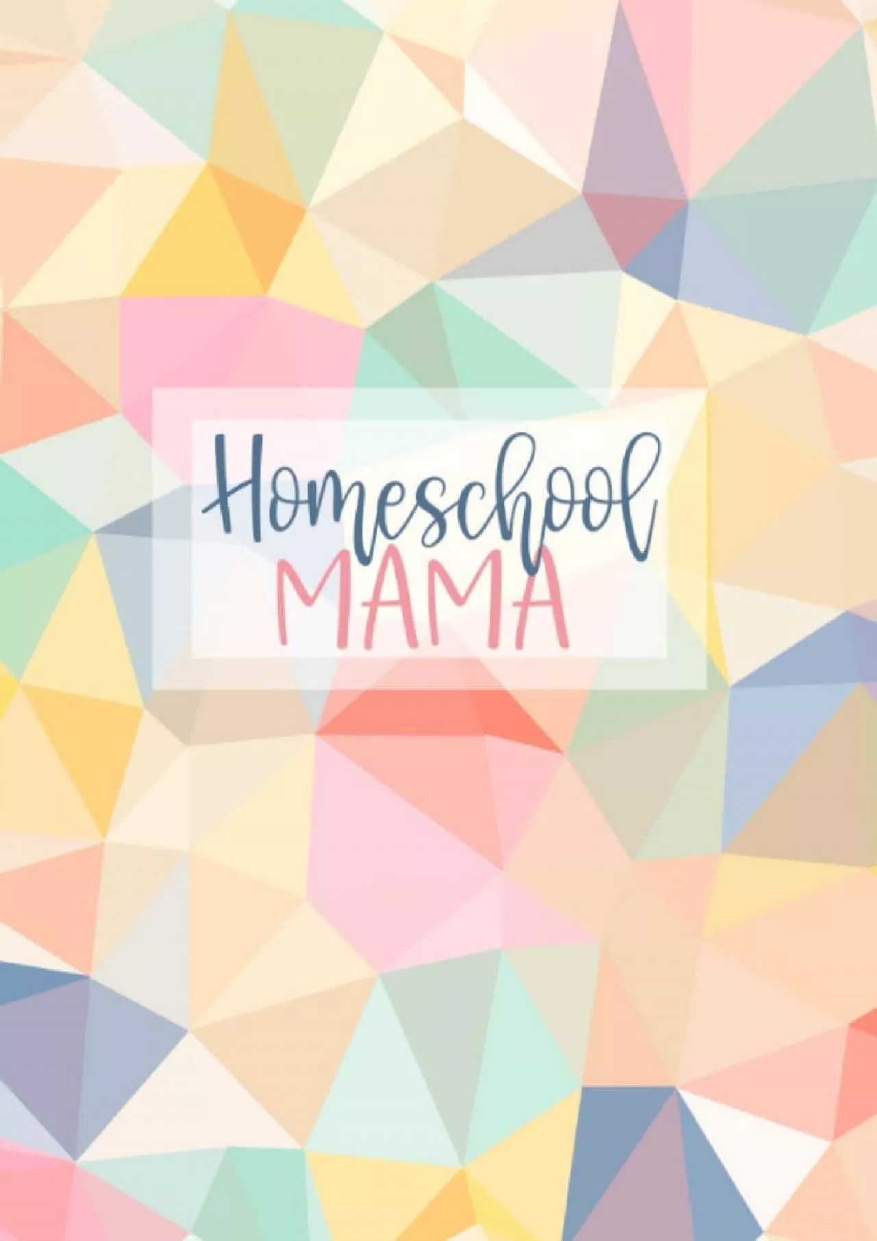 PDF-[READ] Homeschool Mama: Weekly Monthly Lesson Planner and Grade Book for Teaching Multiple