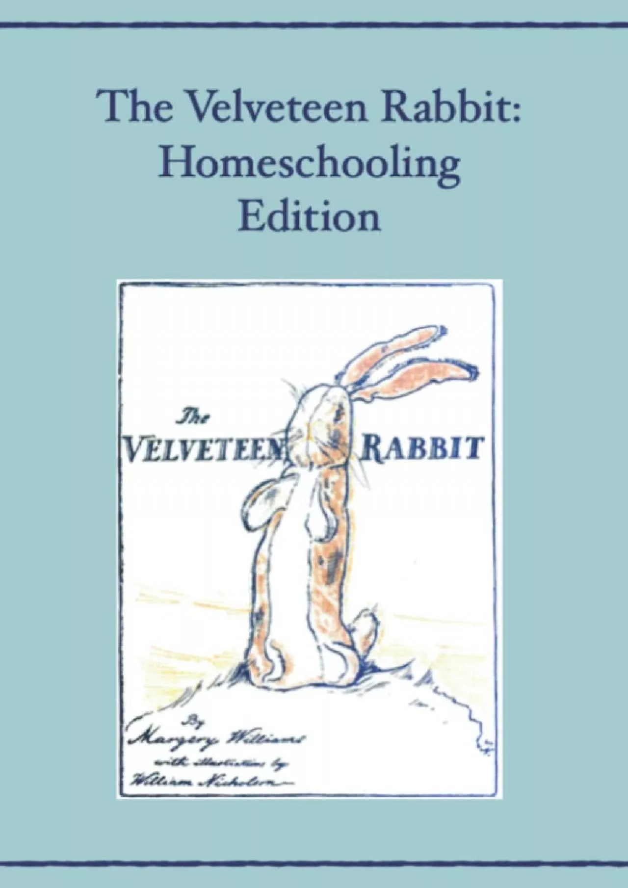 PDF-[EBOOK] The Velveteen Rabbit: Homeschooling Edition