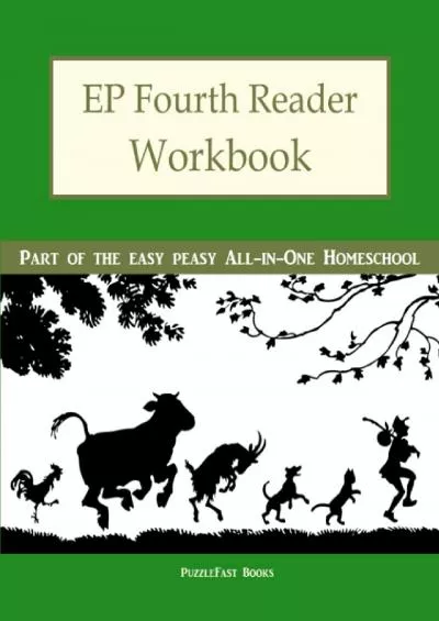 [DOWNLOAD] EP Fourth Reader Workbook: Part of the Easy Peasy All-in-One Homeschool