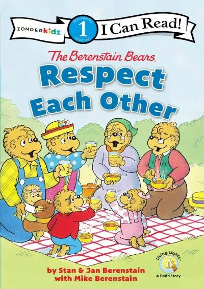 [DOWNLOAD] The Berenstain Bears Respect Each Other: Level 1 (I Can Read / Berenstain Bears / Living Lights: A Faith Story)