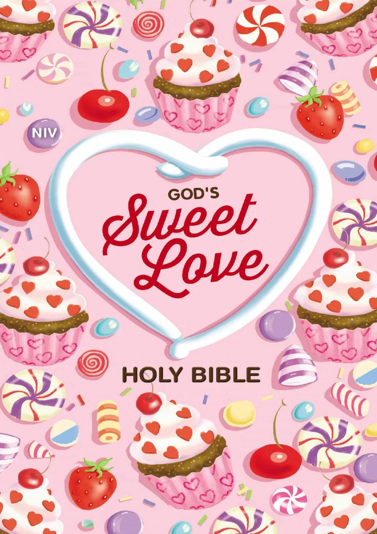 PDF-[DOWNLOAD] NIV Gods Sweet Love Holy Bible Hardcover Comfort Print