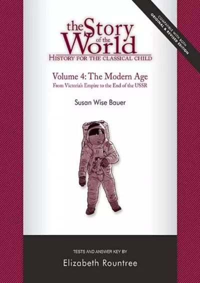 [DOWNLOAD] Story of the World Vol. 4 Test and Answer Key Revised Edition: History for the Classical Child: The Modern Age