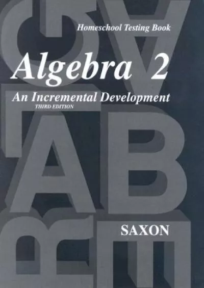 [EBOOK] Saxon Algebra 2: Homeschool Testing Book