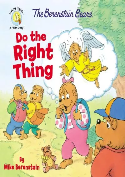[EBOOK] The Berenstain Bears Do the Right Thing (Berenstain Bears/Living Lights: A Faith Story)
