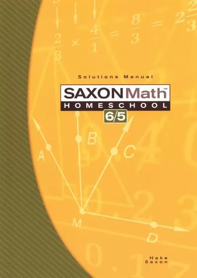 [EBOOK] Saxon Math 6/5: Homeschool- Solutions Manual 3rd Edition