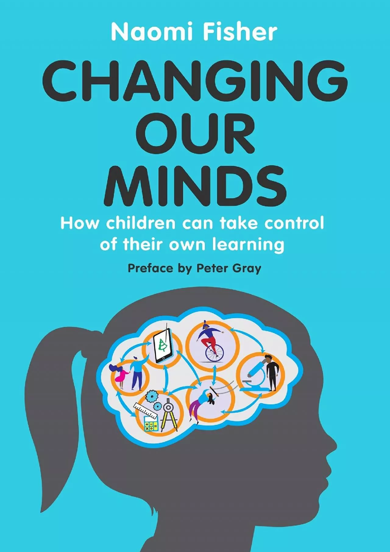 PDF-[EBOOK] Changing Our Minds: How children can take control of their own learning