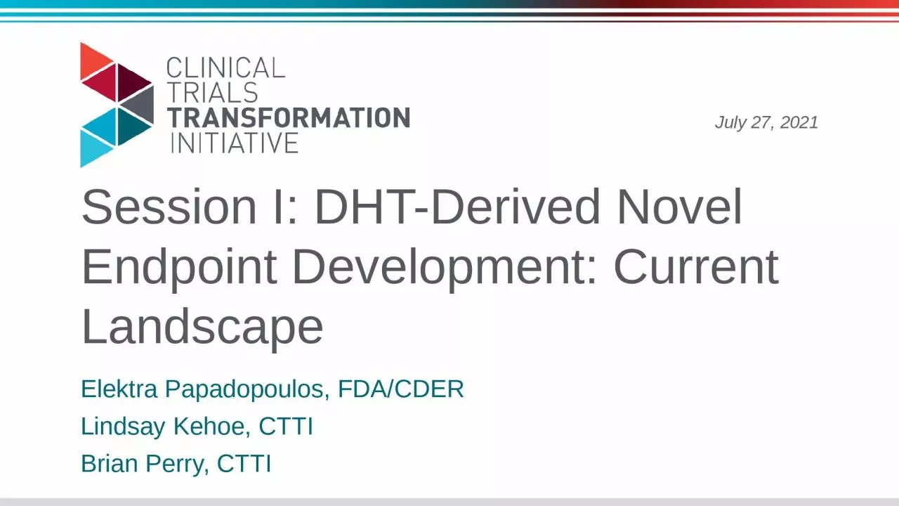 PPT-Session I: DHT-Derived Novel Endpoint Development: Current Landscape