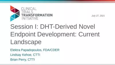 Session I: DHT-Derived Novel Endpoint Development: Current Landscape