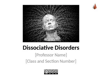 Dissociative Disorders [Professor Name]