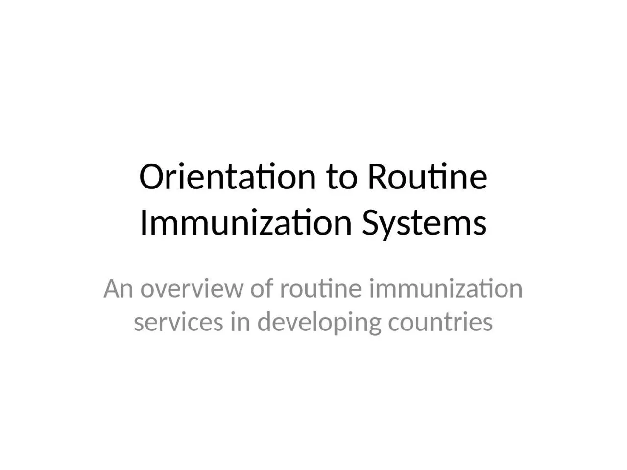Orientation to Routine Immunization Systems