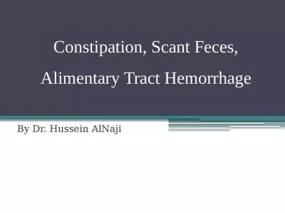 Constipation, Scant Feces, Alimentary Tract Hemorrhage