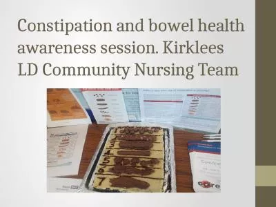 Constipation and bowel health awareness session. Kirklees LD Community Nursing Team