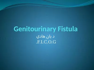 Genitourinary Fistula   د بان هادي