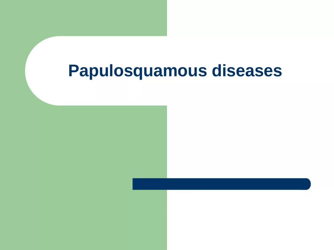 PPT-Papulosquamous diseases Psoriasis