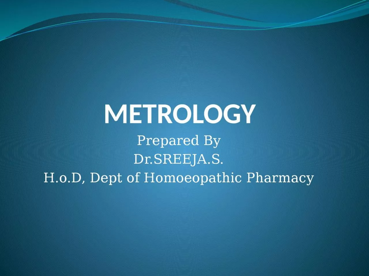 PPT-METROLOGY Prepared By Dr.SREEJA.S