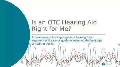 An overview of the importance of hearing loss treatment and a quick guide to selecting