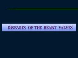 Diseases of the Heart Valves