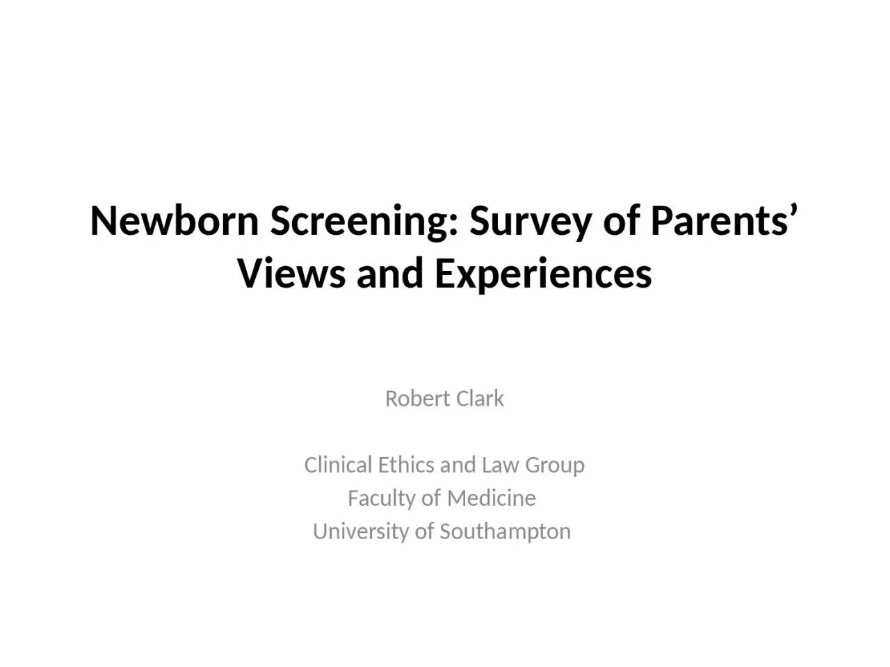 PPT-Newborn Screening: Survey of Parents’ Views and Experiences