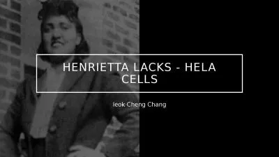 Henrietta Lacks - Hela Cells