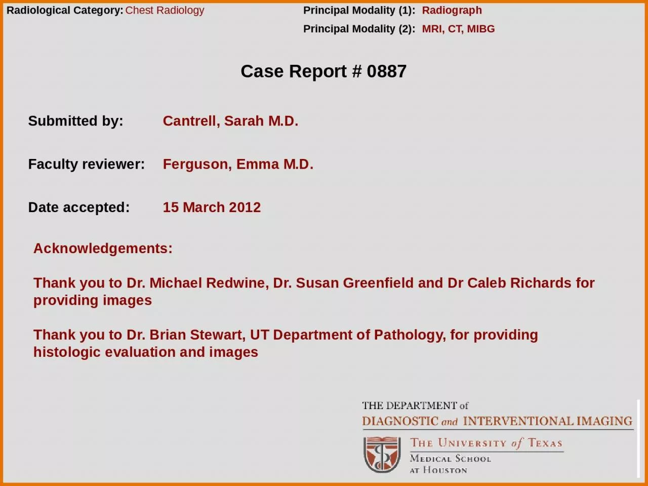 Case Report  #  0887 Submitted by: