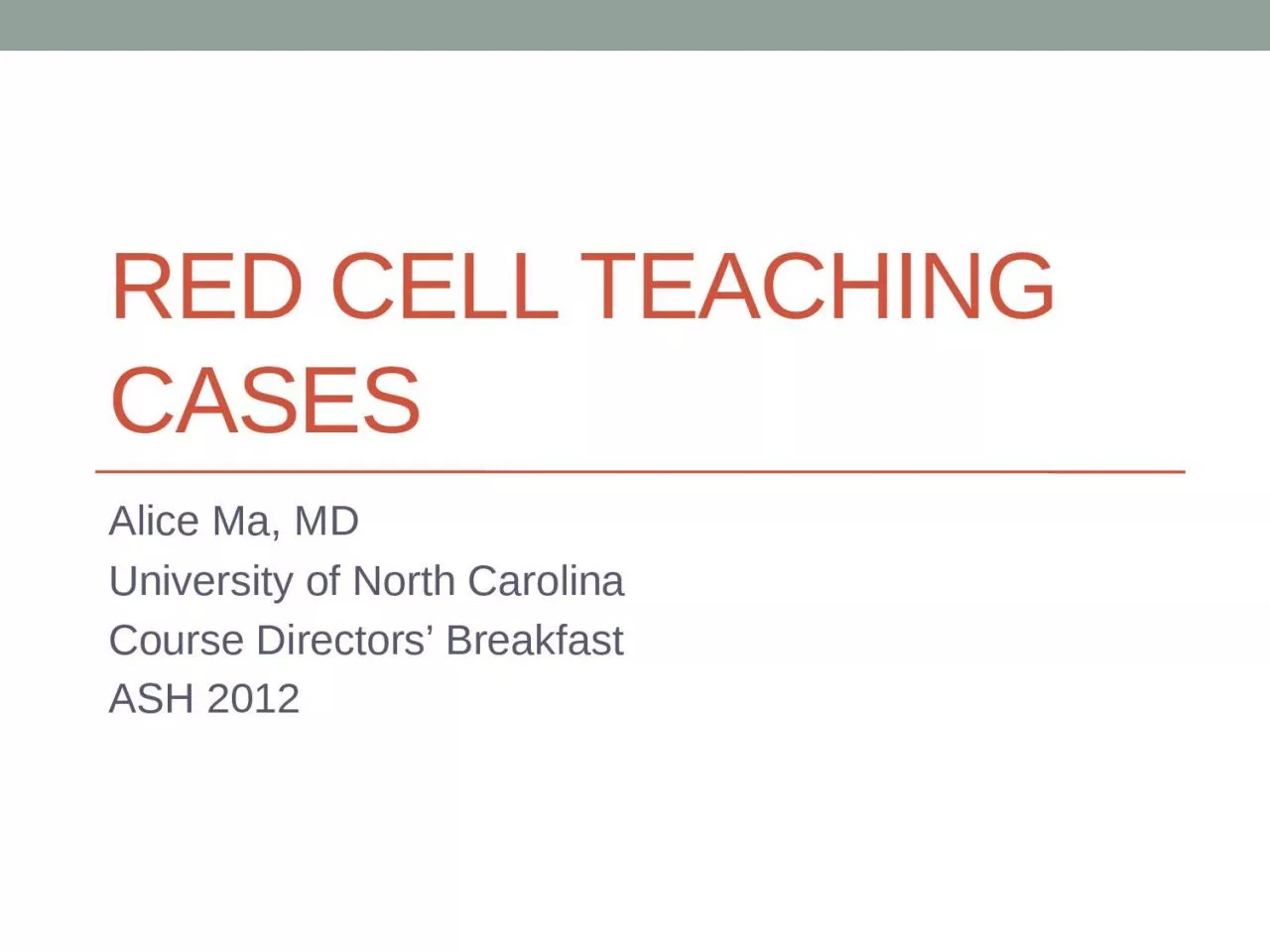 PPT-Red Cell teaching cases Alice Ma, MD