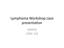 Lymphoma Workshop case presentation