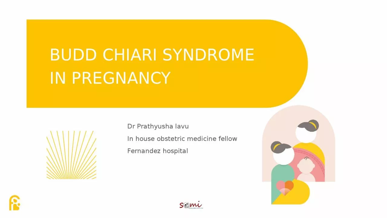 PPT-BUDD CHIARI SYNDROME IN PREGNANCY