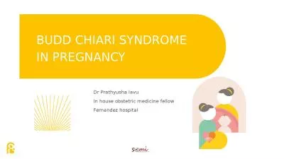 BUDD CHIARI SYNDROME IN PREGNANCY