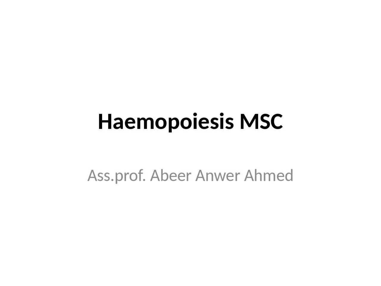 PPT-Haemopoiesis MSC Ass.prof