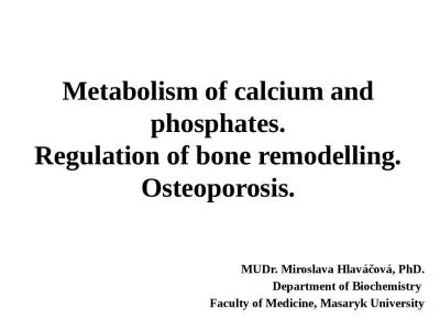 Metabolism of calcium and phosphates.