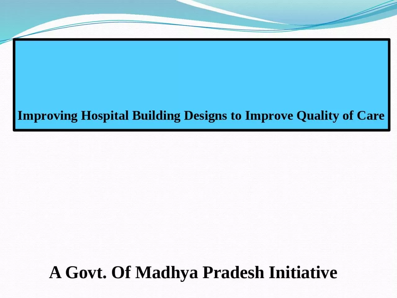 Improving Hospital Building Designs to Improve Quality of Care