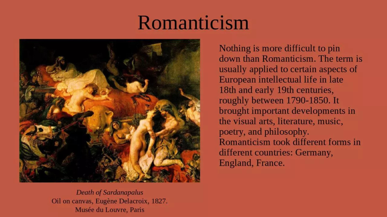 PPT-Nothing is more difficult to pin down than Romanticism. The term is usually applied to