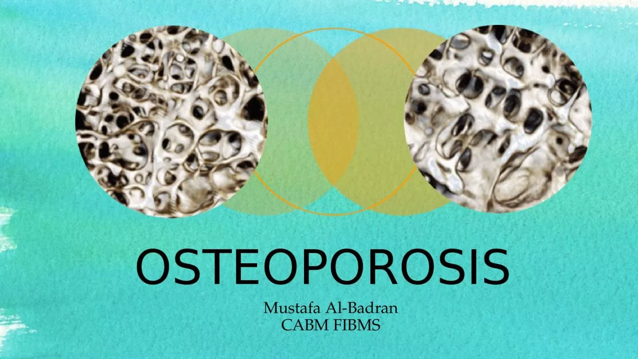 PPT-OSTEOPOROSIS Mustafa Al-Badran