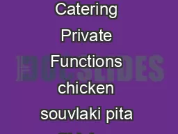 DineIn TakeOut Delivery Catering Private Functions chicken souvlaki pita Chicken Souvlaki Pita 