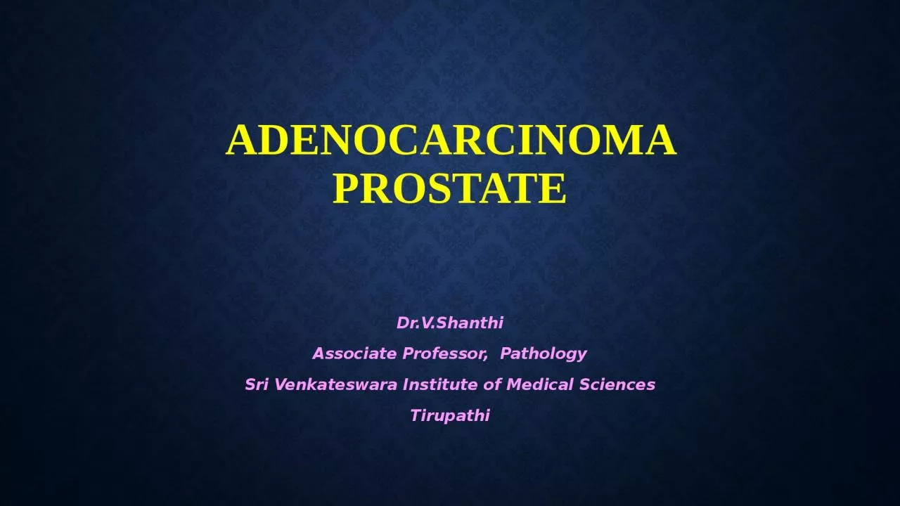 Adenocarcinoma prostate Dr.V.Shanthi